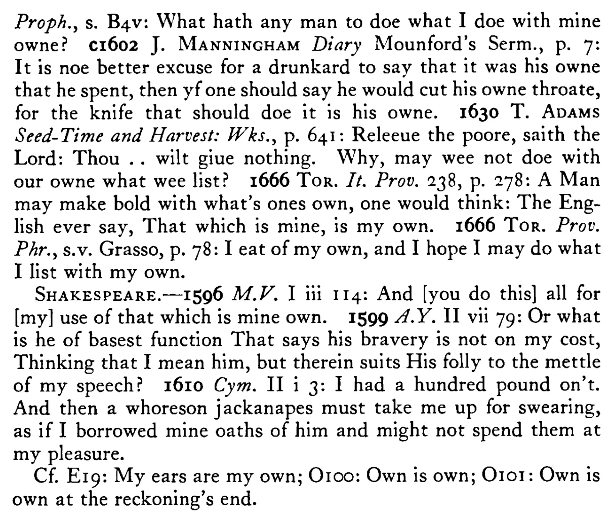 May we not do with our OWN what we list? - a scanned entry from Tilley's 1950 Dictionary of Proverbs. (continuation)