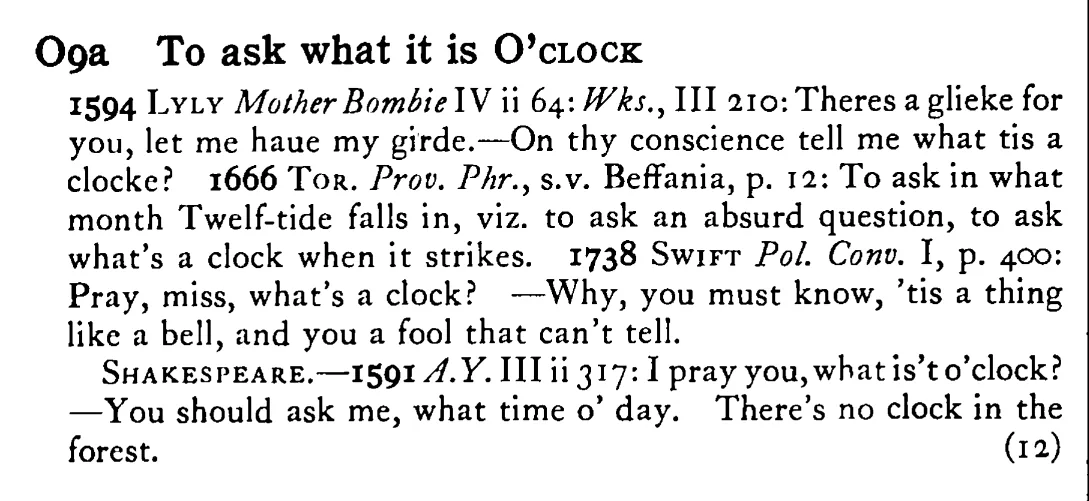 To ask what it is O'CLOCK - a scanned entry from Tilley's 1950 Dictionary of Proverbs.