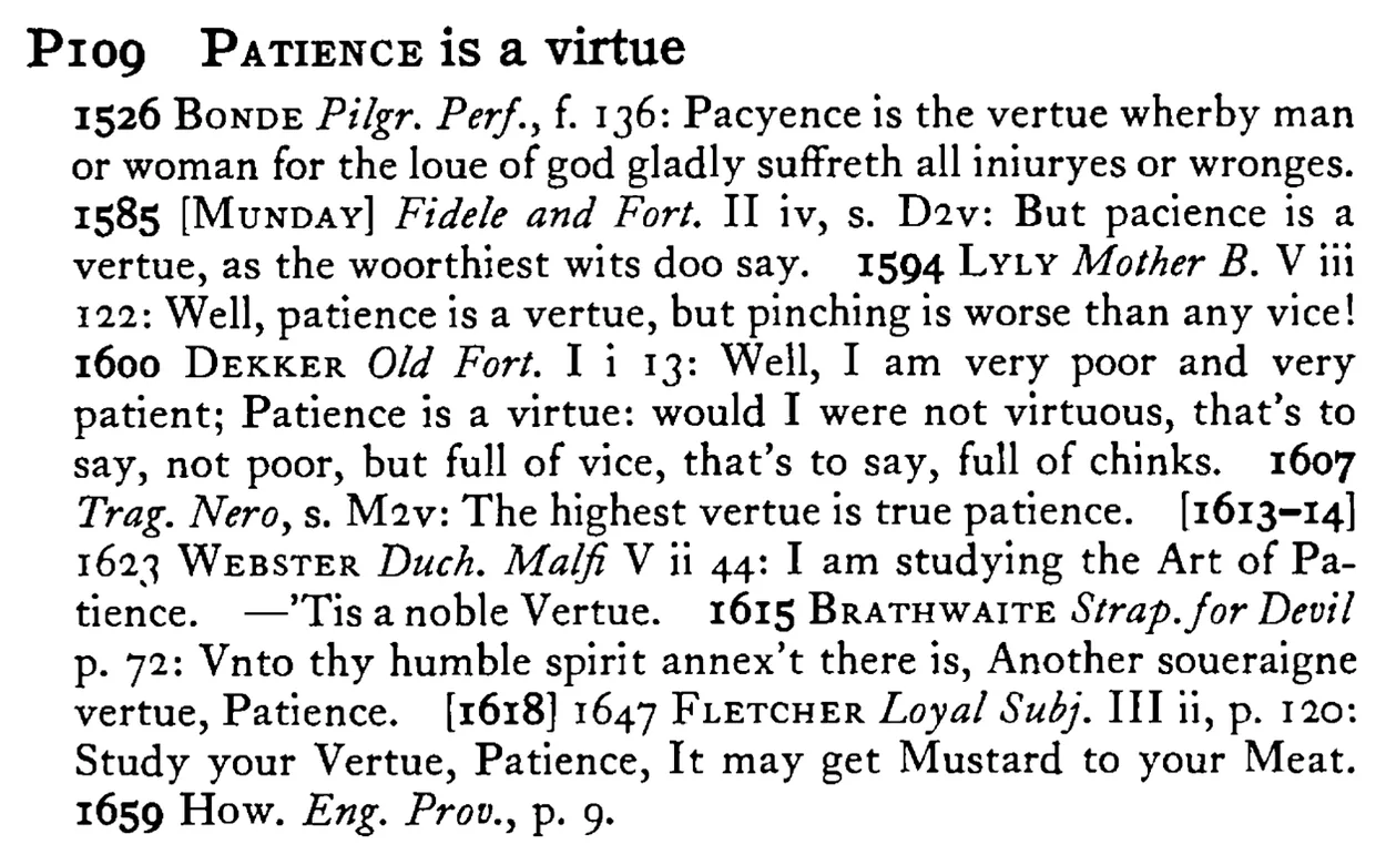 PATIENCE is a virtue - a scanned entry from Tilley's 1950 Dictionary of Proverbs.