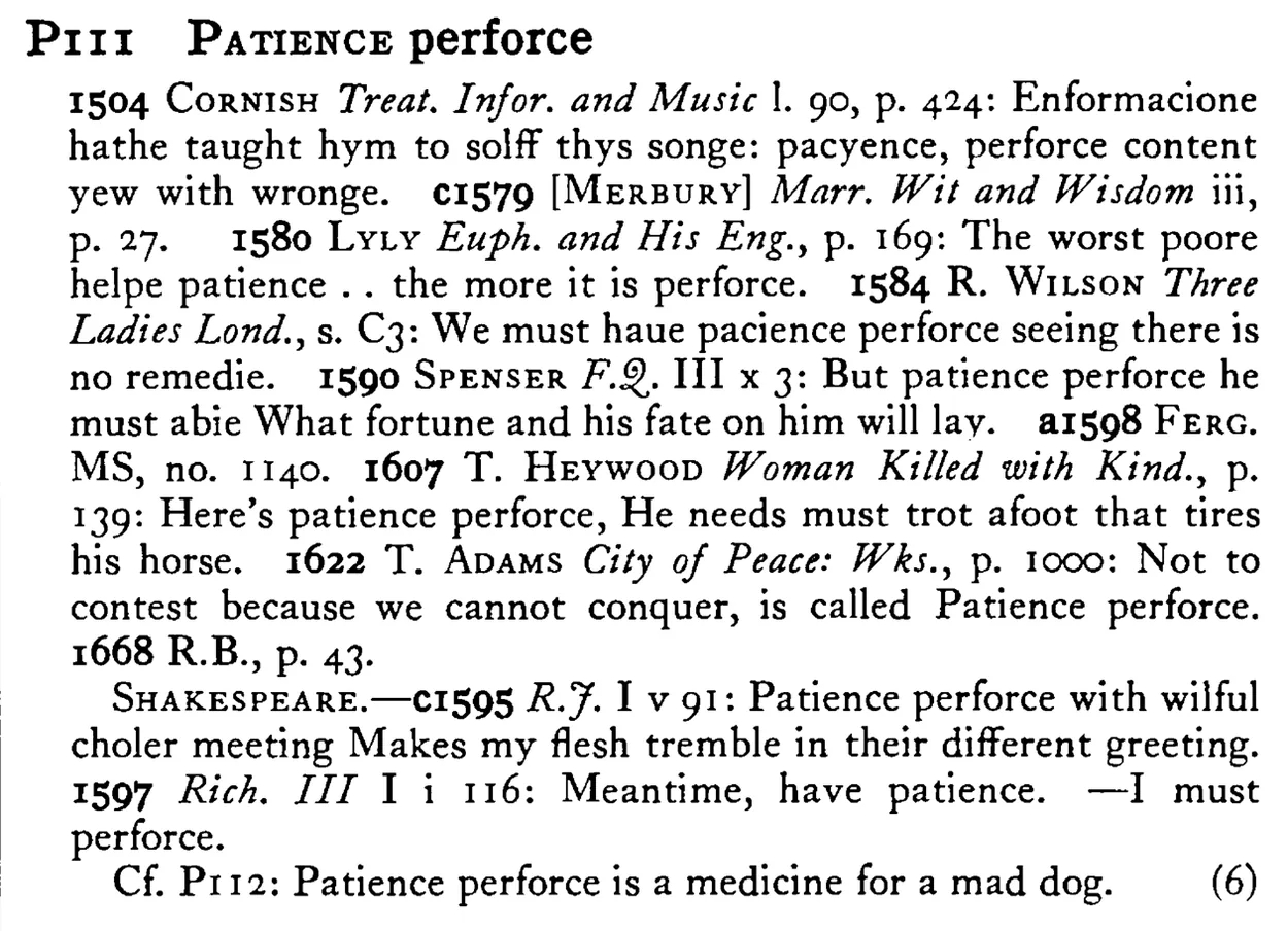 PATIENCE perforce - a scanned entry from Tilley's 1950 Dictionary of Proverbs.