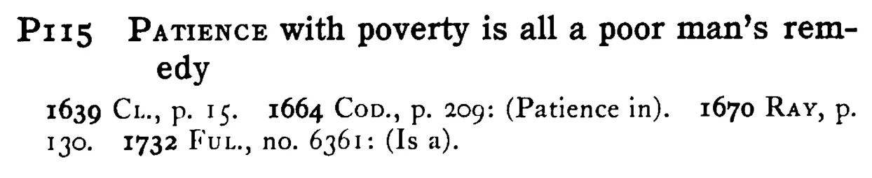 PATIENCE with poverty is all a poor man's remedy - a scanned entry from Tilley's 1950 Dictionary of Proverbs.