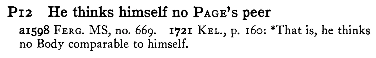He thinks himself no PAGE's peer - a scanned entry from Tilley's 1950 Dictionary of Proverbs.