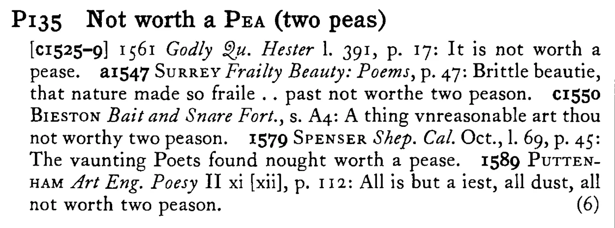 Not worth a PEA (two peas) - a scanned entry from Tilley's 1950 Dictionary of Proverbs.