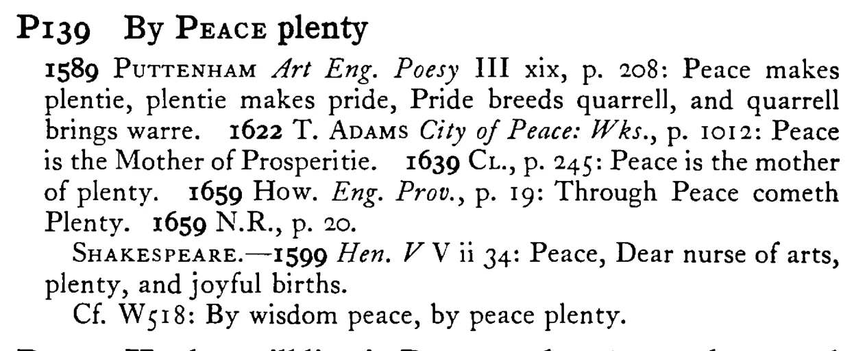 By PEACE plenty - a scanned entry from Tilley's 1950 Dictionary of Proverbs.