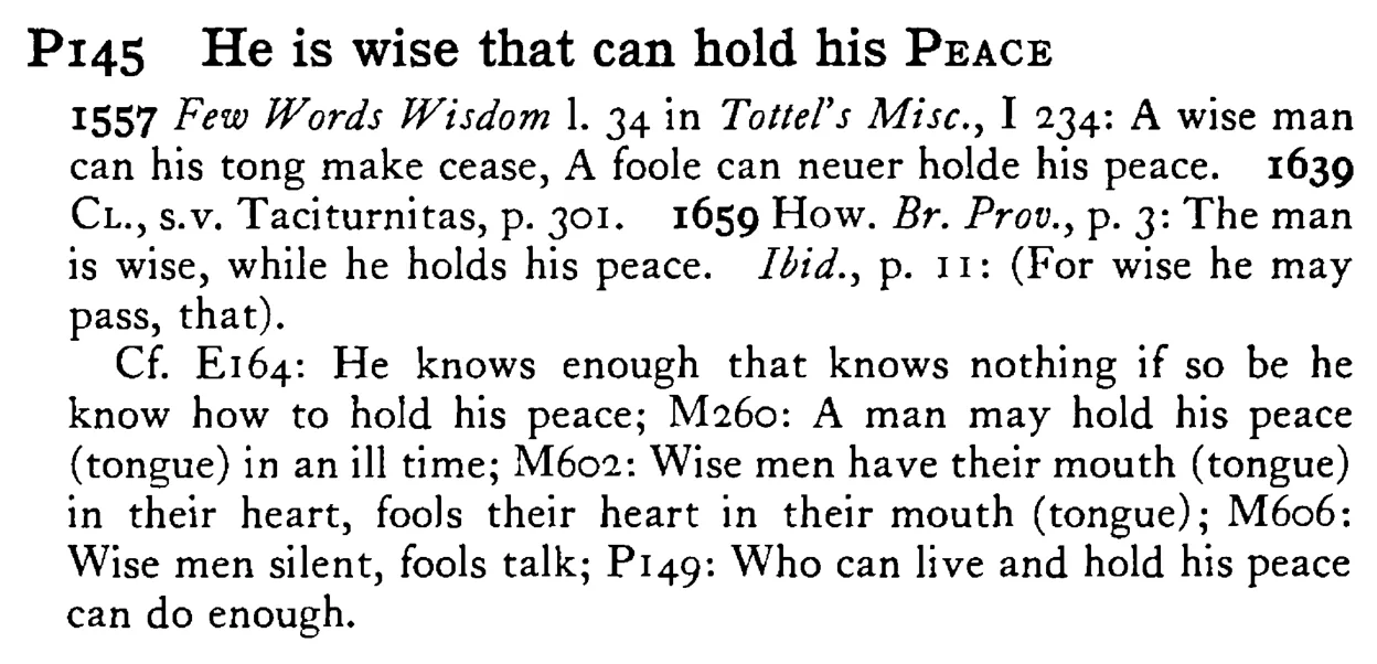 He is wise that can hold his PEACE - a scanned entry from Tilley's 1950 Dictionary of Proverbs.