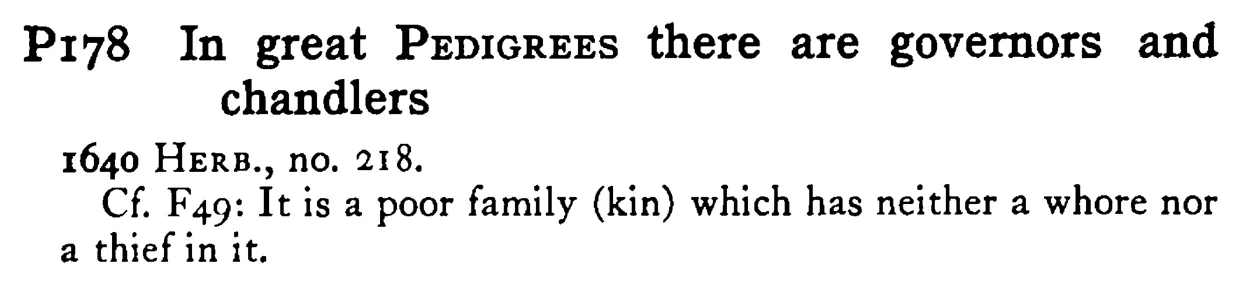 In great PEDIGREES there are governors and chandlers - a scanned entry from Tilley's 1950 Dictionary of Proverbs.