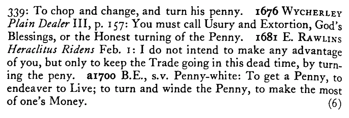 To turn the PENNY (an honest penny) - a scanned entry from Tilley's 1950 Dictionary of Proverbs. (continuation)