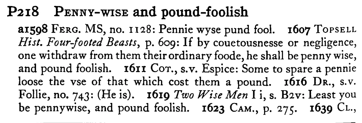 PENNY-WISE and pound-foolish - a scanned entry from Tilley's 1950 Dictionary of Proverbs.