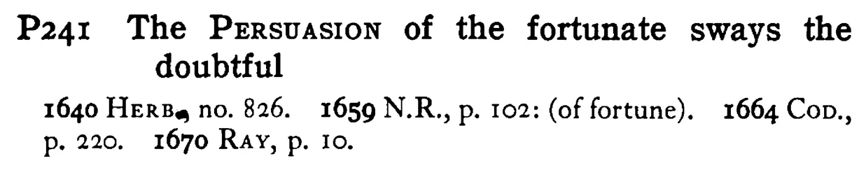 The PERSUASION of the fortunate sways the doubtful - a scanned entry from Tilley's 1950 Dictionary of Proverbs.