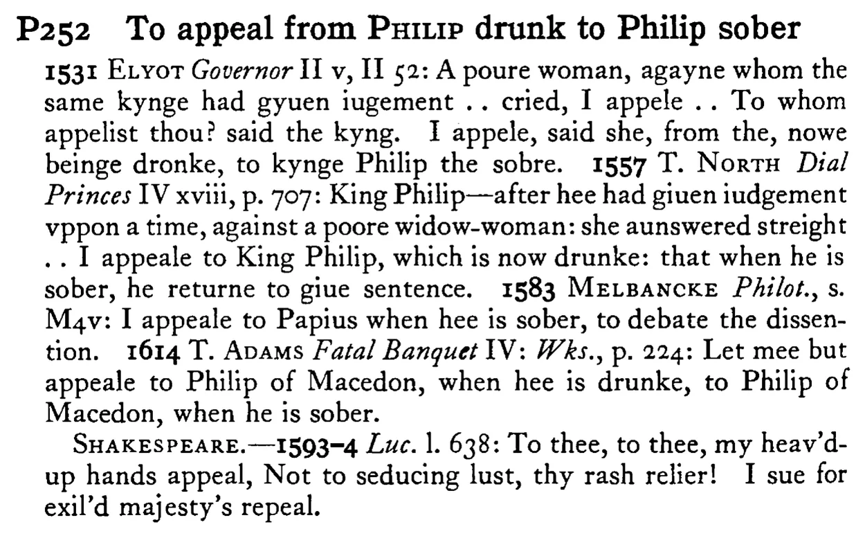 To appeal from PHILIP drunk to Philip sober - a scanned entry from Tilley's 1950 Dictionary of Proverbs.