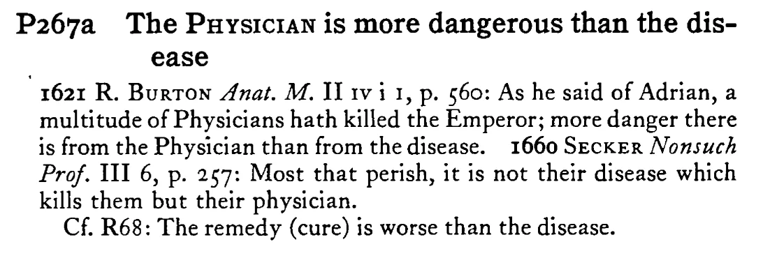 The PHYSICIAN is more dangerous than the disease - a scanned entry from Tilley's 1950 Dictionary of Proverbs.