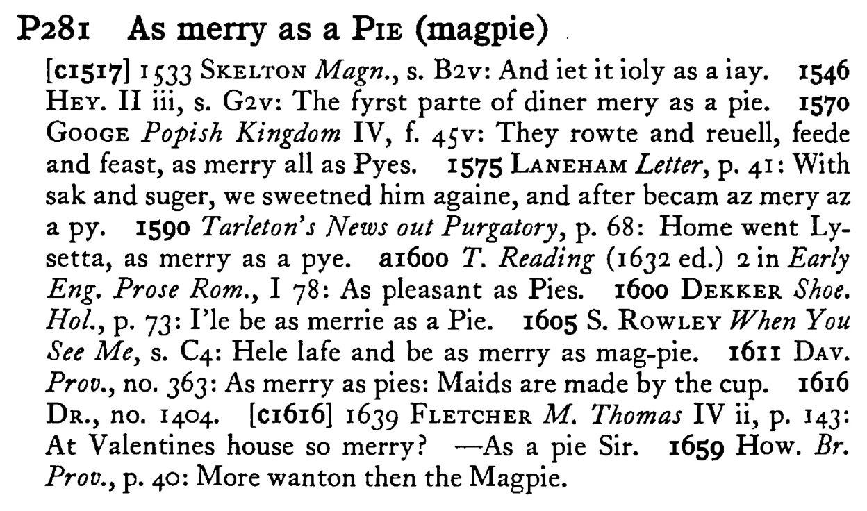As merry as a PIE (magpie) - a scanned entry from Tilley's 1950 Dictionary of Proverbs.