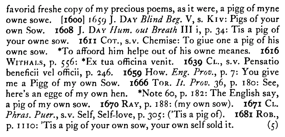 A PIG of your (my) own sow - a scanned entry from Tilley's 1950 Dictionary of Proverbs. (continuation)