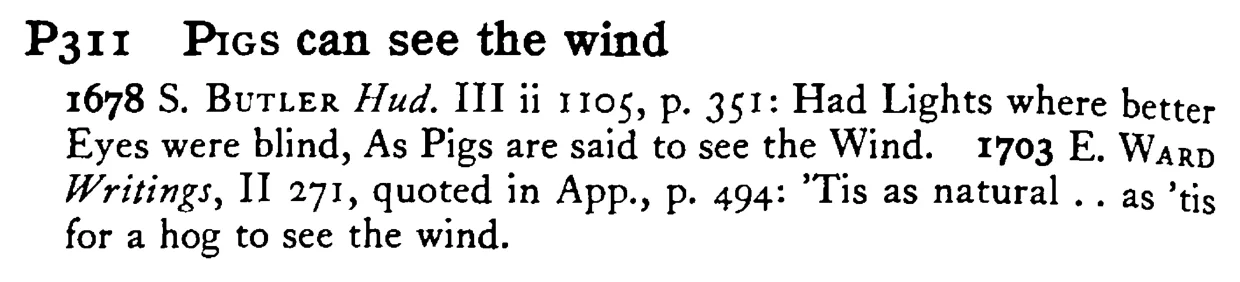 PIGS can see the wind - a scanned entry from Tilley's 1950 Dictionary of Proverbs.