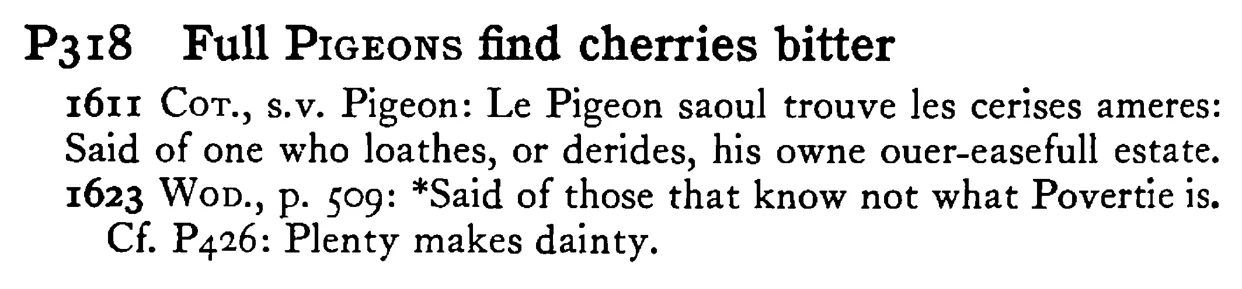 Full PIGEONS find cherries bitter - a scanned entry from Tilley's 1950 Dictionary of Proverbs.