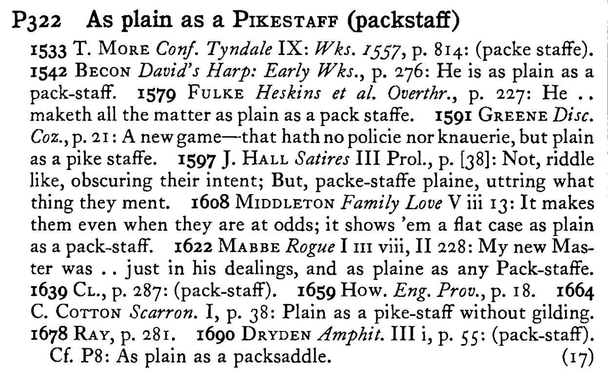 As plain as a PIKESTAFF (packstaff) - a scanned entry from Tilley's 1950 Dictionary of Proverbs.