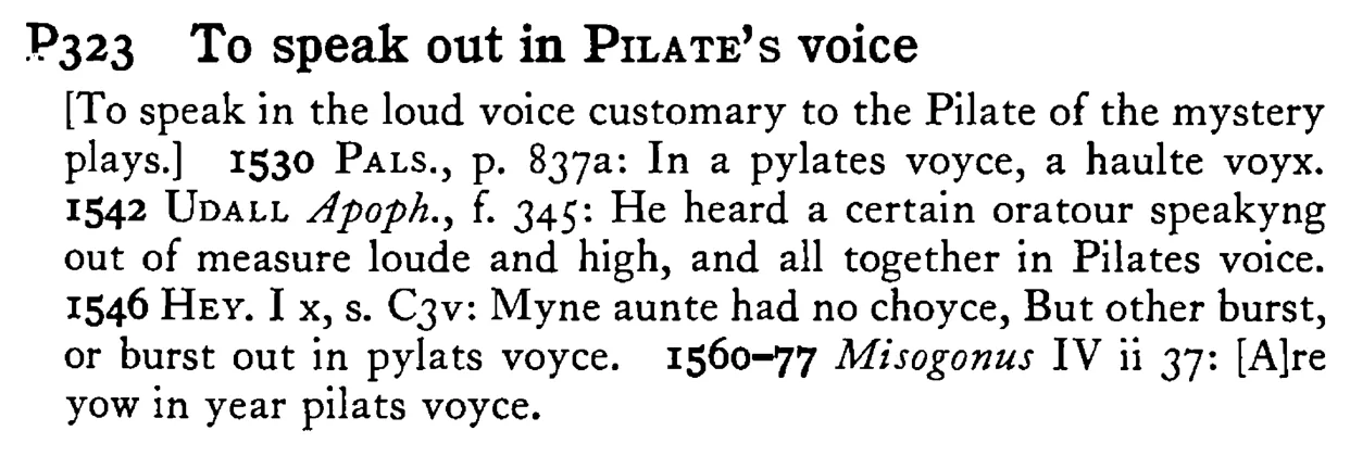 To speak out in PILATE's voice - a scanned entry from Tilley's 1950 Dictionary of Proverbs.