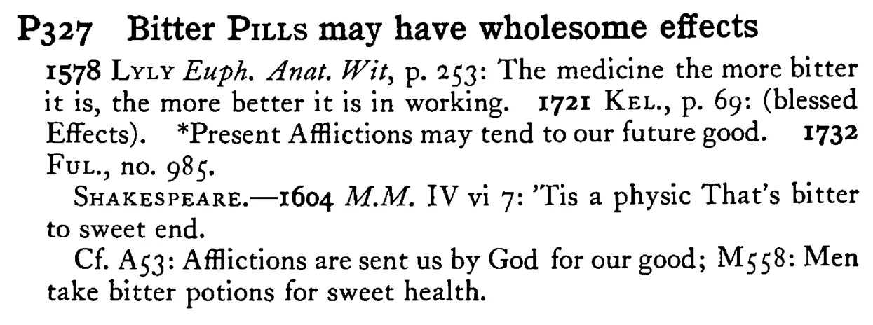 Bitter PILLS may have wholesome effects - a scanned entry from Tilley's 1950 Dictionary of Proverbs.