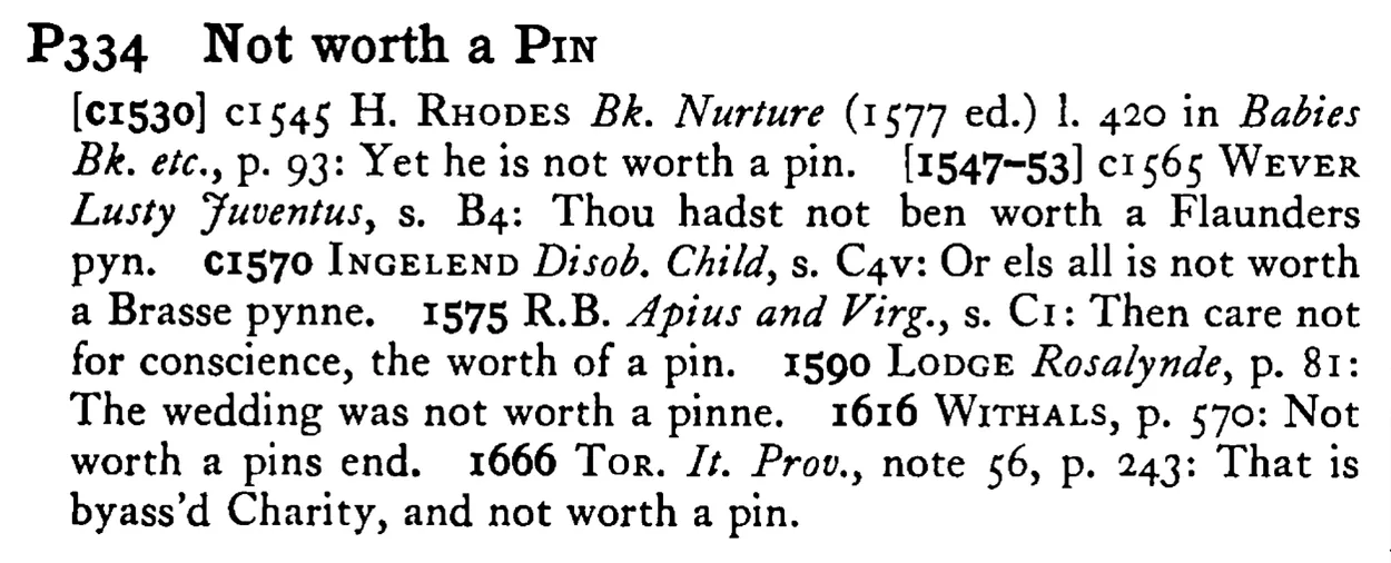 Not worth a PIN - a scanned entry from Tilley's 1950 Dictionary of Proverbs.
