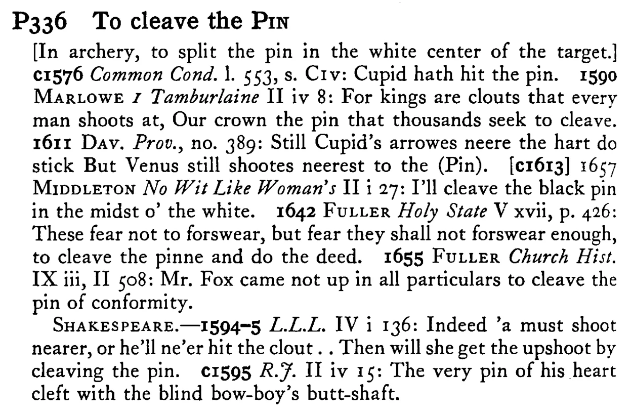 To cleave the PIN - a scanned entry from Tilley's 1950 Dictionary of Proverbs.