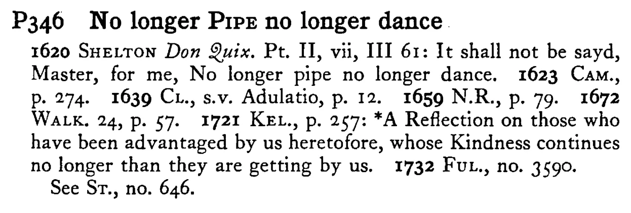 No longer PIPE no longer dance - a scanned entry from Tilley's 1950 Dictionary of Proverbs.