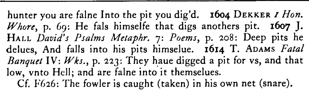 He falls into the PIT he digs for another - a scanned entry from Tilley's 1950 Dictionary of Proverbs. (continuation)