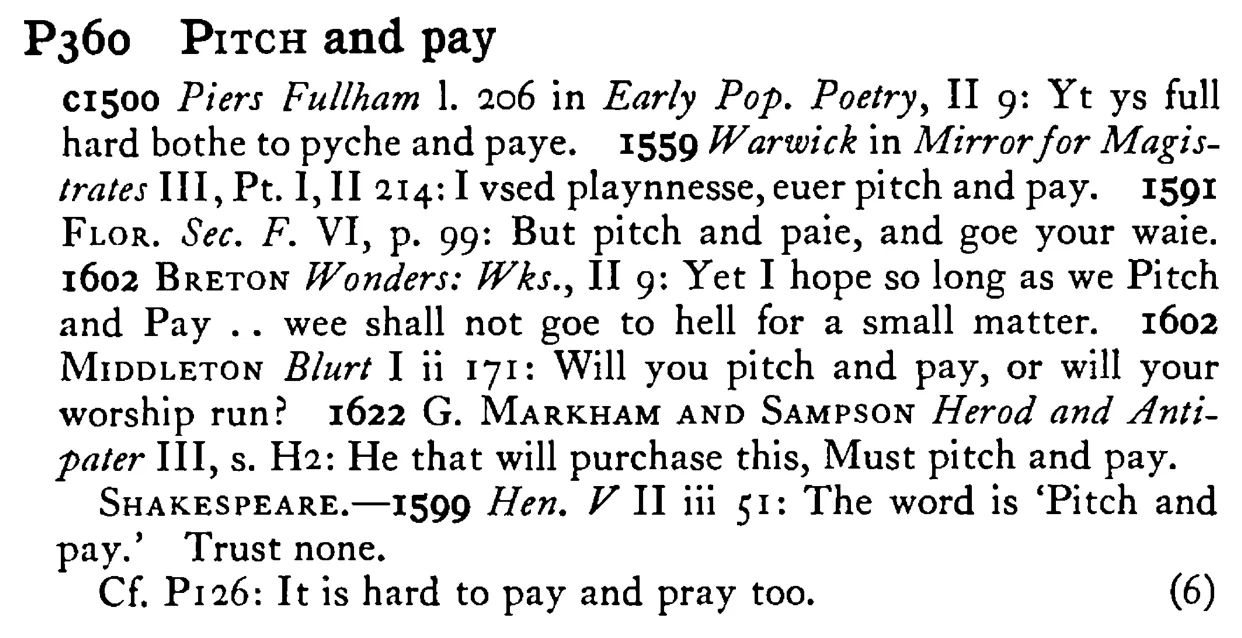 PITCH and pay - a scanned entry from Tilley's 1950 Dictionary of Proverbs.