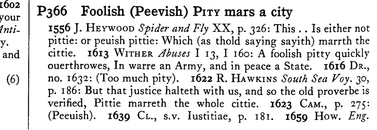 Foolish (Peevish) PITY mars a city - a scanned entry from Tilley's 1950 Dictionary of Proverbs.