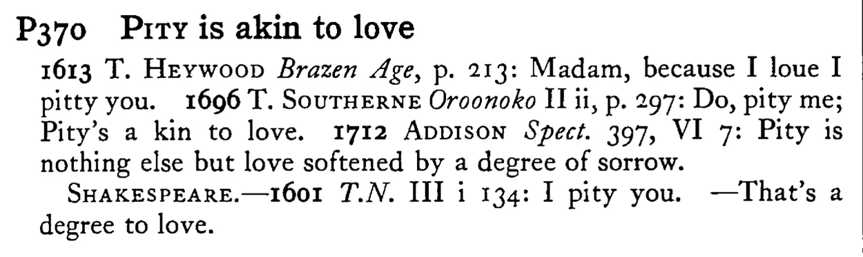 PITY is akin to love - a scanned entry from Tilley's 1950 Dictionary of Proverbs.