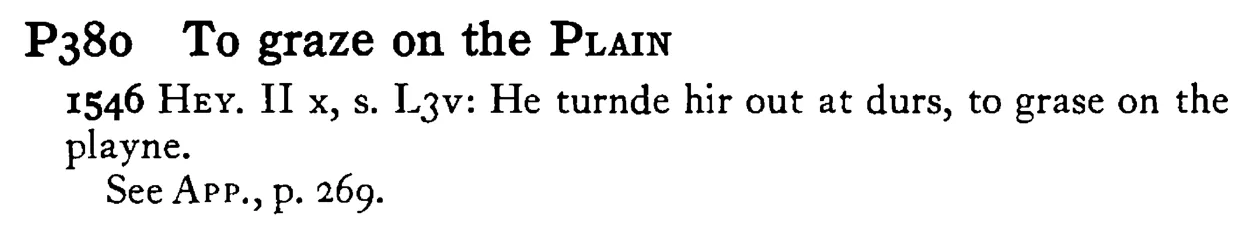 To graze on the PLAIN - a scanned entry from Tilley's 1950 Dictionary of Proverbs.