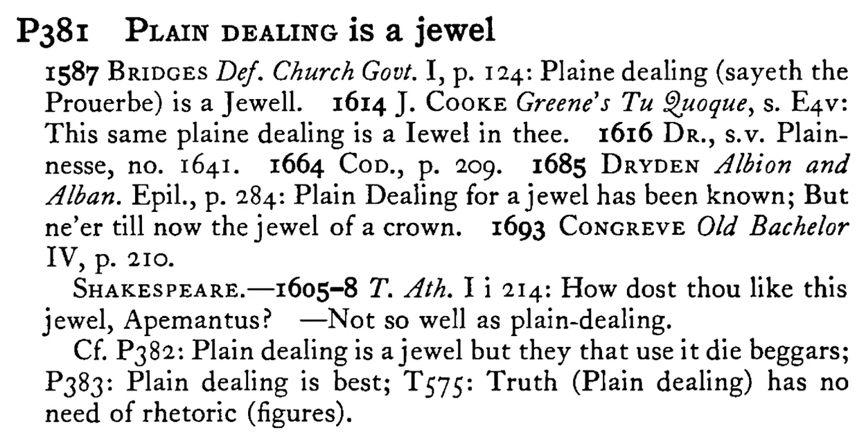 PLAIN DEALING is a jewel - a scanned entry from Tilley's 1950 Dictionary of Proverbs.