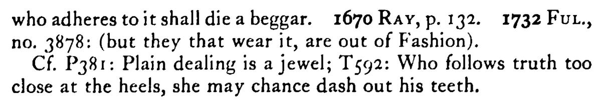 PLAIN DEALING is a jewel but they that use it die beggars - a scanned entry from Tilley's 1950 Dictionary of Proverbs. (continuation)