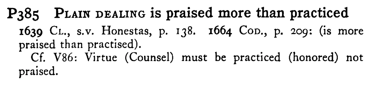 PLAIN DEALING is praised more than practiced - a scanned entry from Tilley's 1950 Dictionary of Proverbs.