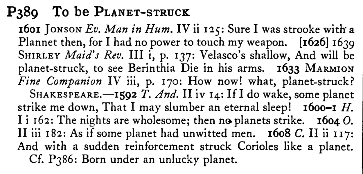 To be PLANET-STRUCK - a scanned entry from Tilley's 1950 Dictionary of Proverbs.