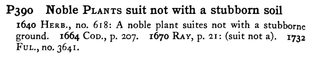 Noble PLANTS suit not with a stubborn soil - a scanned entry from Tilley's 1950 Dictionary of Proverbs.