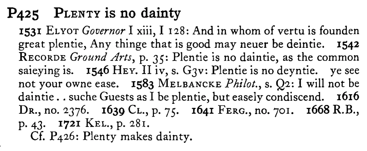 PLENTY is no dainty - a scanned entry from Tilley's 1950 Dictionary of Proverbs.