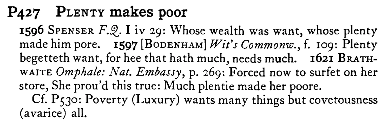 PLENTY makes poor - a scanned entry from Tilley's 1950 Dictionary of Proverbs.