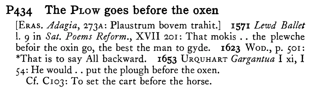 The PLOW goes before the oxen - a scanned entry from Tilley's 1950 Dictionary of Proverbs.