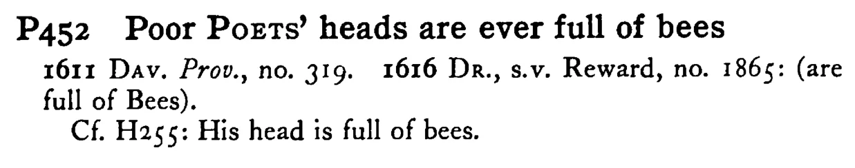 Poor POETS' heads are ever full of bees - a scanned entry from Tilley's 1950 Dictionary of Proverbs.