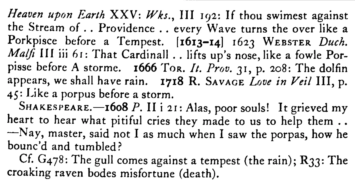 The PORPOISE (dolphin) plays before a storm - a scanned entry from Tilley's 1950 Dictionary of Proverbs. (continuation)
