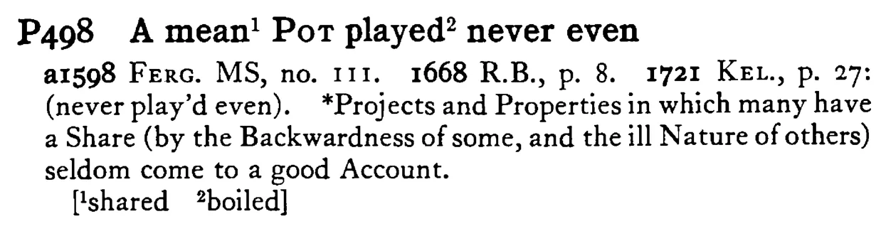 A mean¹ POT played² never even - a scanned entry from Tilley's 1950 Dictionary of Proverbs.