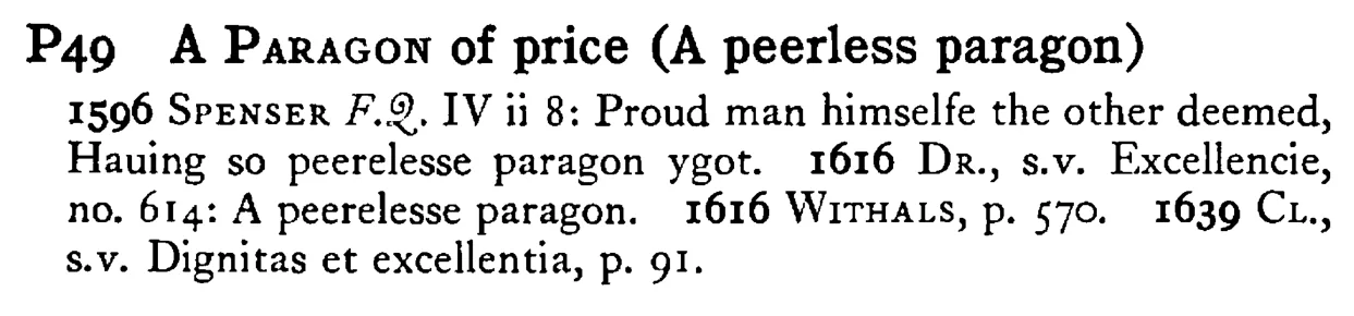 A PARAGON of price (A peerless paragon) - a scanned entry from Tilley's 1950 Dictionary of Proverbs.