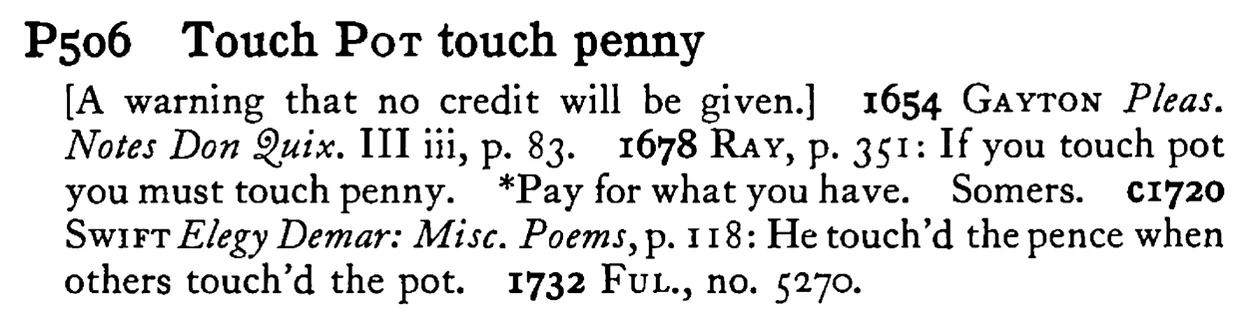Touch POT touch penny - a scanned entry from Tilley's 1950 Dictionary of Proverbs.