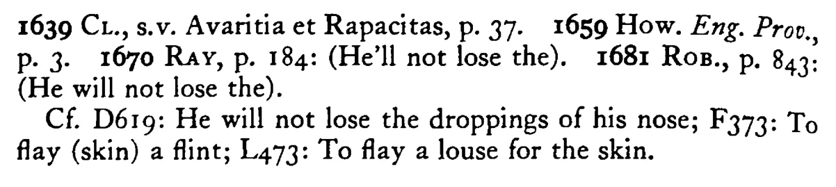 He will not part with the PARINGS of his nails - a scanned entry from Tilley's 1950 Dictionary of Proverbs. (continuation)