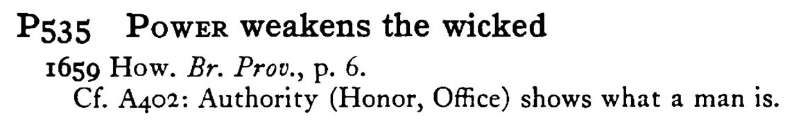 POWER weakens the wicked - a scanned entry from Tilley's 1950 Dictionary of Proverbs.
