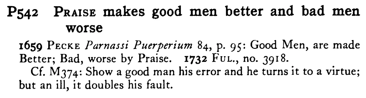 PRAISE makes good men better and bad men worse - a scanned entry from Tilley's 1950 Dictionary of Proverbs.