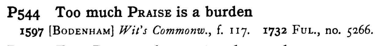 Too much PRAISE is a burden - a scanned entry from Tilley's 1950 Dictionary of Proverbs.
