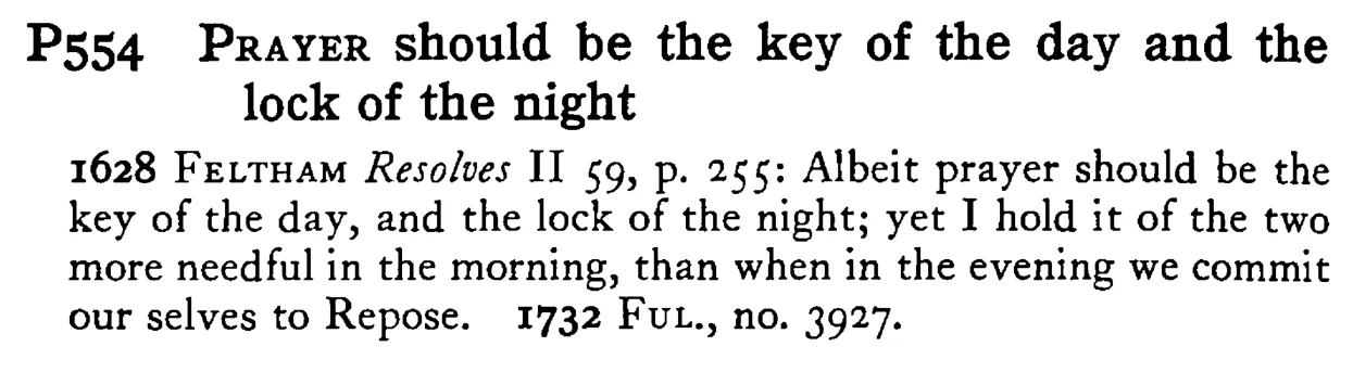 PRAYER should be the key of the day and the lock of the night - a scanned entry from Tilley's 1950 Dictionary of Proverbs.