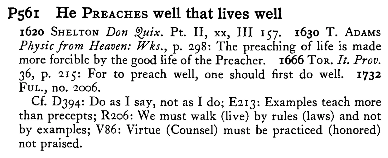 He PREACHES well that lives well - a scanned entry from Tilley's 1950 Dictionary of Proverbs.