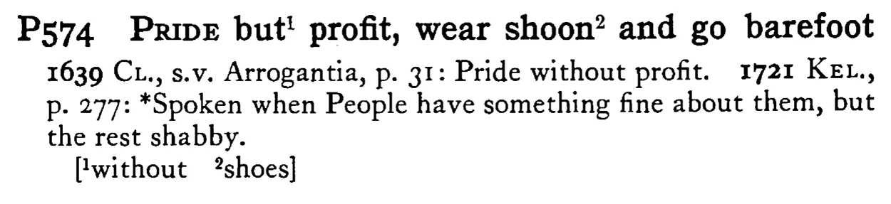 PRIDE but¹ profit, wear shoon² and go barefoot - a scanned entry from Tilley's 1950 Dictionary of Proverbs.